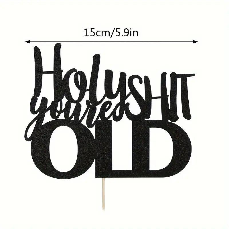 cake-topper-holy-sh-t-youre-old-black